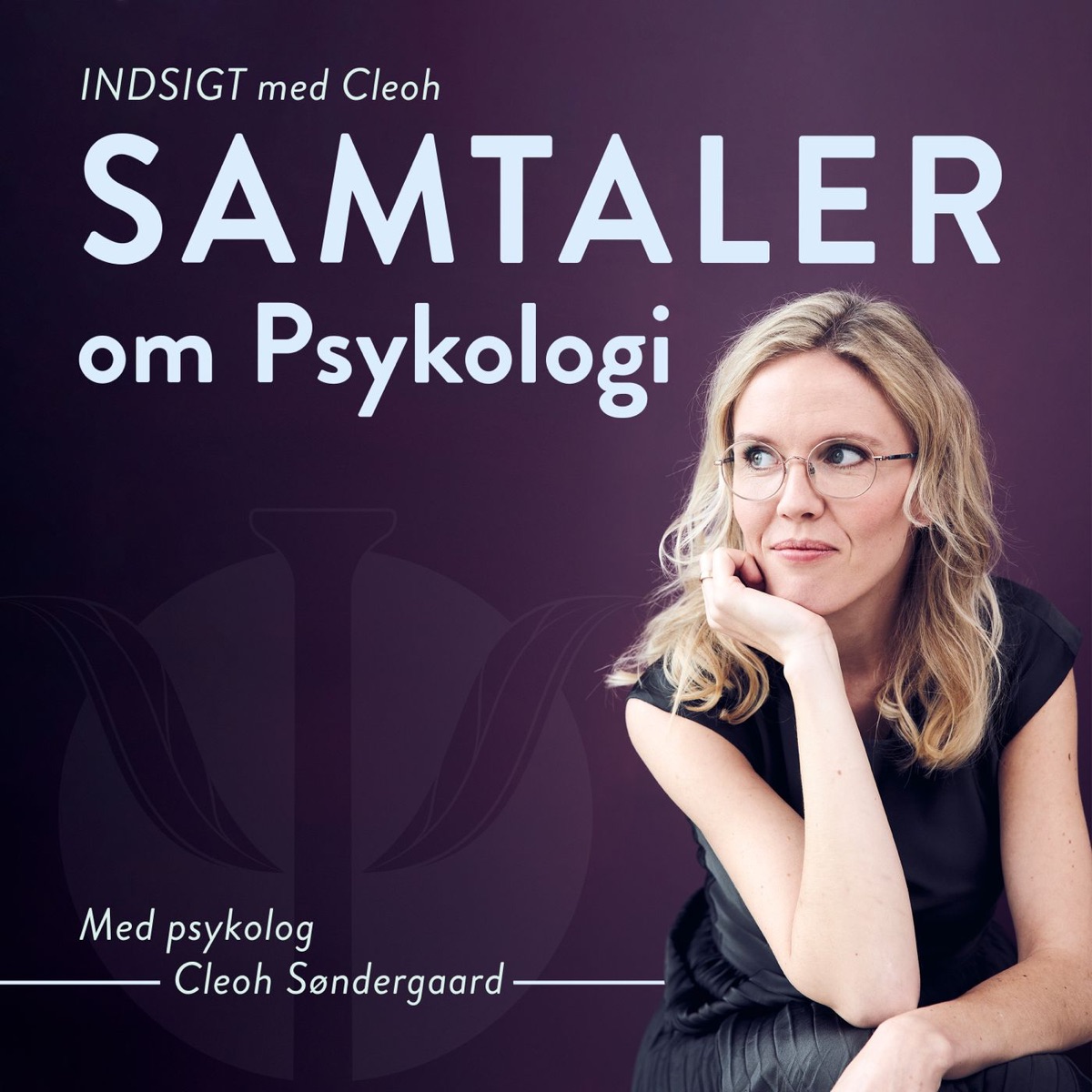 INDSIGT med Cleoh - Samtaler om psykologi