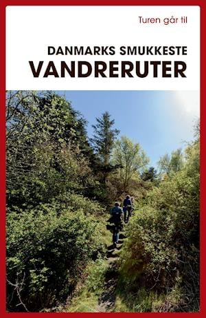 Turen går til Danmarks smukkeste vandreruter